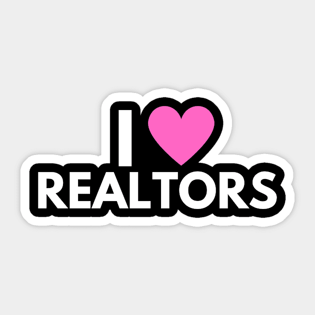 I Love Realtors Sticker by Real Estate Store